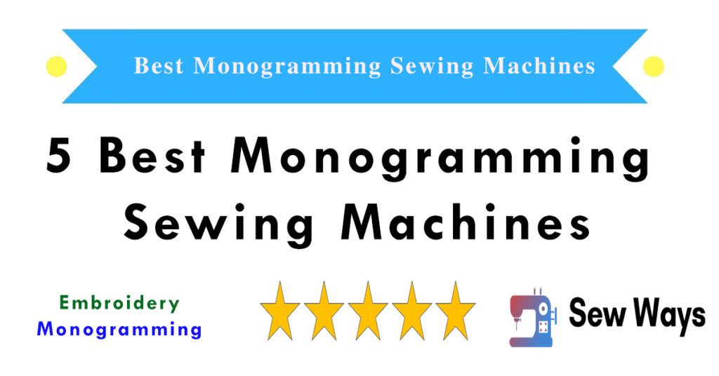 Monogramming Sewing Machines Review