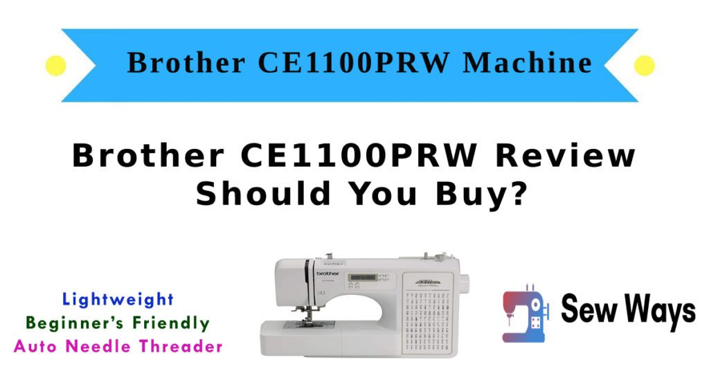 Brother CE1100PRW Review